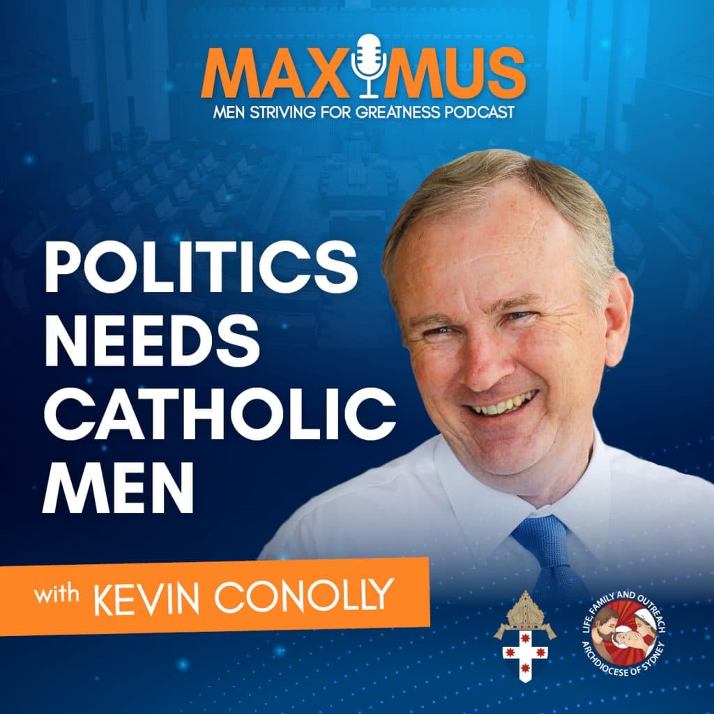 POLITICS NEEDS GOOD CATHOLIC MEN!